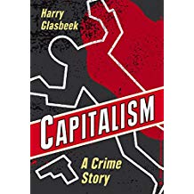 Capitalism: A Crime Story